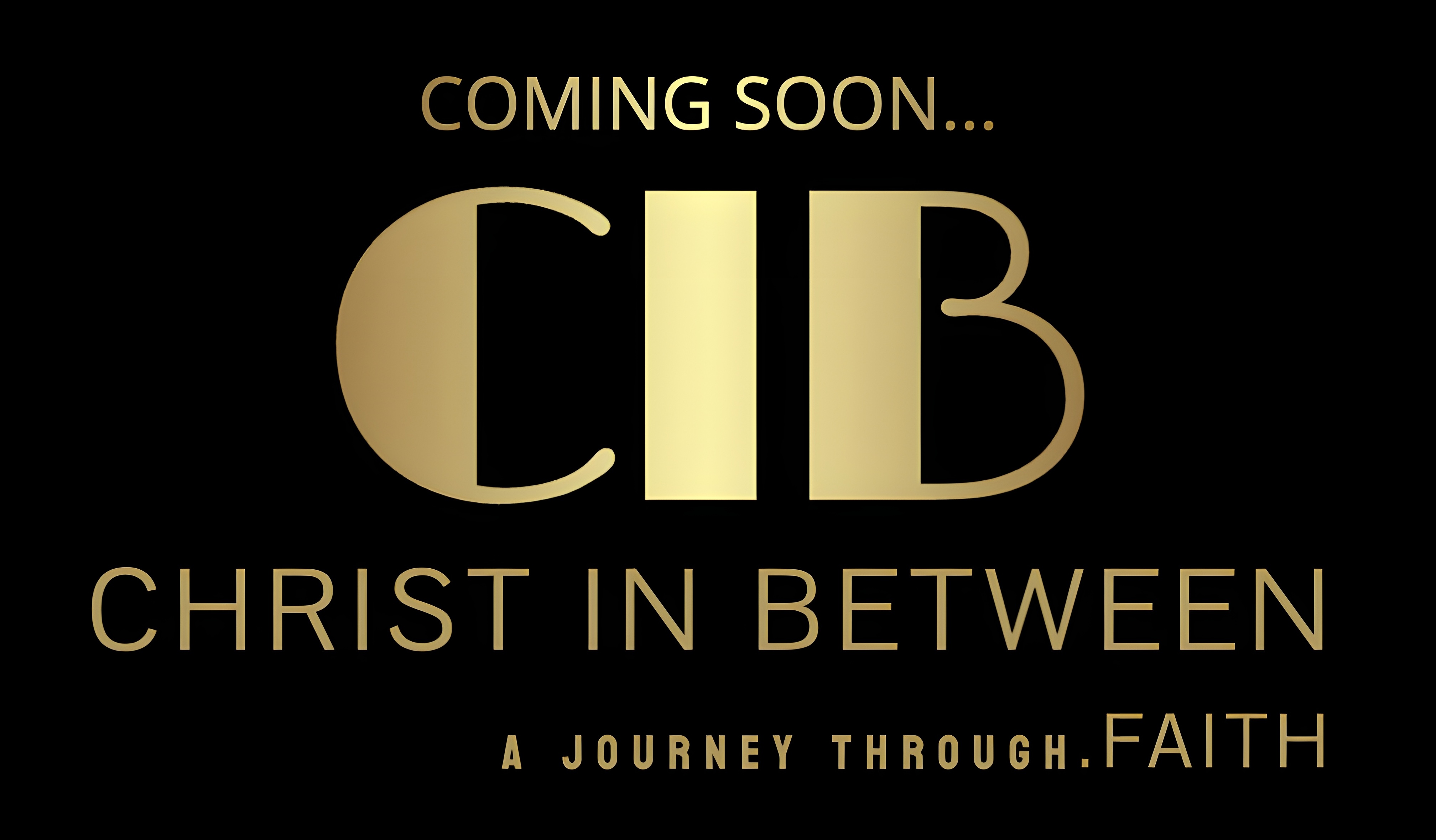 Christ In Between - Coming Soon